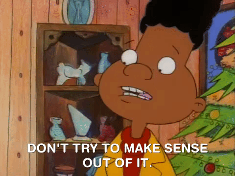 Gerald from "Hey Arnold" says, "Don't try to make sense out of it. A miracle is a miracle."
