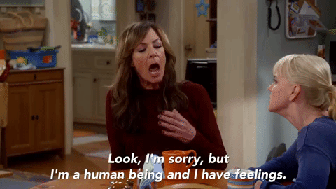 Allison Janney says, "I'm sorry. I'm a human being and I have feelings."