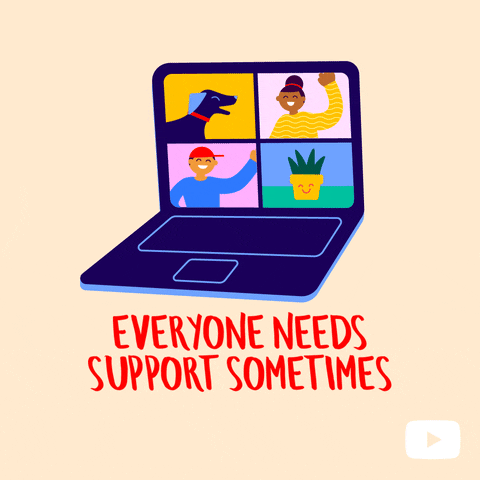 A laptop screen and the words "Everyone needs support sometimes."