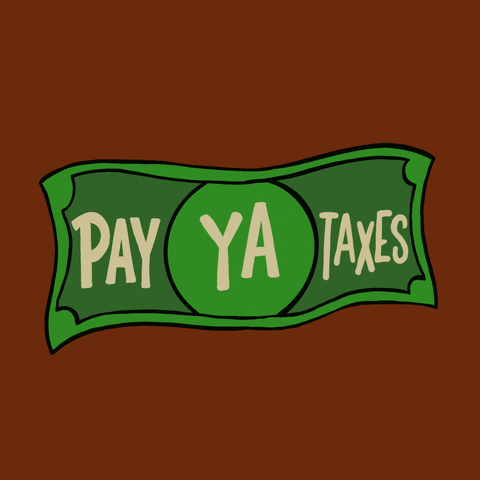A dollar bill that reads "Pay ya taxes."