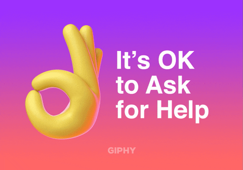 It's OK to ask for help.