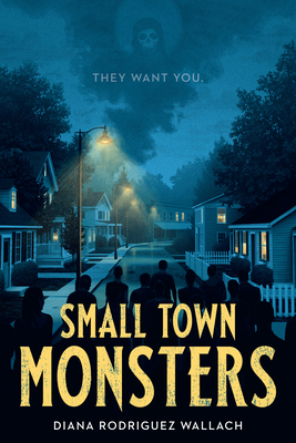Small Town Monsters by Diana Rodriguez Wallach Cover