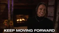 Woman saying, "Keep moving forward."