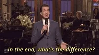 John Mulaney saying, "In the end, what's the difference?"