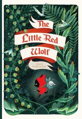 Cover of The Little Red Wolf with a small wolf running through the forest with a dead bunny in a pouch.